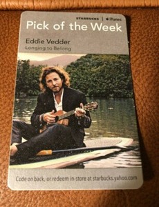 NEW Eddie Vedder Starbucks/iTunes Card for "Longing To Belong" Pearl Jam