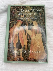In a Dark Wood Wandering: A Novel of the Middle Ages by Hella S. Haasse 1989 - Picture 1 of 8