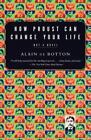 How Proust Can Change Your Life By De Botton, Alain; Botton, Alain De, Paperbac