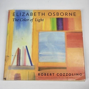 Elizabeth Osborne The Color of Light - Robert Cozzolino 2009 Hardcover - Picture 1 of 16
