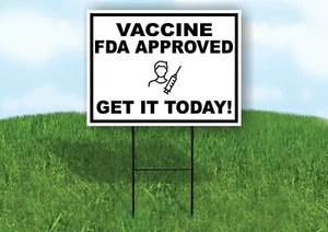 VACCINE APPROVED GET IT TODAY Yard Sign with Stand LAWN SIGN - Picture 1 of 5