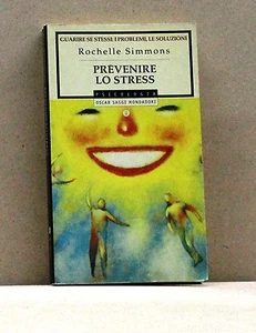 PREVENIRE LO STRESS - R. Simmons [Libro, I ediz. Oscar Saggi aprile 1999] - Picture 1 of 1