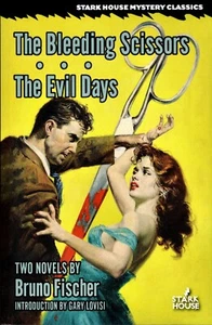 The Bleeding Scissors / The Evil Days, Bruno Fischer - Stark House Press, 2015 - Imagen 1 de 3