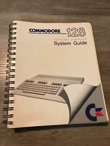 COMMODORE 128 PC SYSTEM GUIDE - Picture 1 of 6