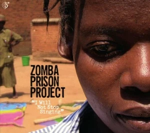 ZOMBA PRISON PROJECT - I WILL NOT STOP SINGING CD NEU - Bild 1 von 2