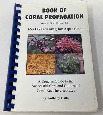 Coral Propagation Invertebrates Fish Aquarist Reef Gardening Oceanography Vol 1 - Image 1 of 4