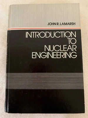Introduction to Nuclear Engineering by John R. Lamarsh 1975 1st Edition HC - Image 1 of 4