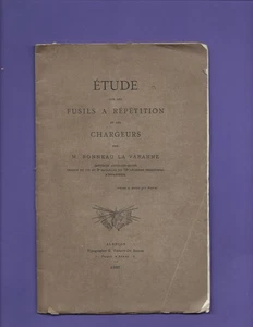 1887 ETUDE SUR LES FUSILS A REPETITION ET LES CHARGEURS PAR LA VARANNE - Picture 1 of 3