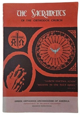 The Sacraments of the Orthodox Church George Nicozisin Presbytera Freida Upson  - Image 1 of 4