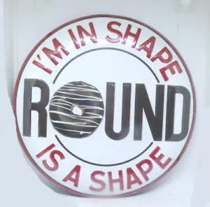 I'M IN SHAPE ROUND' Gym Sign Embossed Metal GREAT FOR WORKOUT AREA - Picture 1 of 3