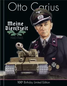 Otto Carius Meine Dienstzeit: 100th Birthday Limited Edition - Picture 1 of 13