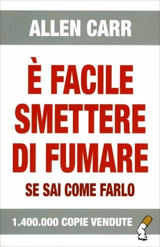 LIBRO È FACILE SMETTERE DI FUMARE SE SAI COME FARLO - ALLEN CARR - Immagine 1 di 1