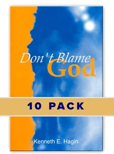 10 PACK: Dont Blame God - A Minibook 10 PACK by Kenneth E Hagin, Sr. - Picture 1 of 2