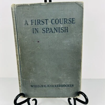 A First Course In Spanish Knickerbocker Appleton Modern Language Text Book 1928 - Image 1 of 4