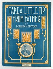 Take Little Tip From Father Sheet Music 1912 Piano Vocal Berlin Snyder Vintage 