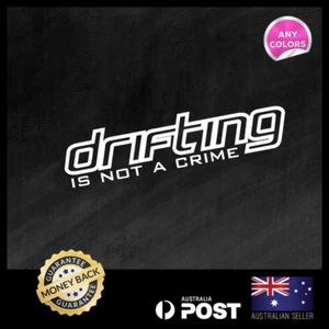 Drifting is not a crime JDM Stickers 195x45mm Window Car Decals Vinyl - Picture 1 of 2