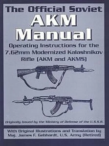 The Official Soviet AKM Manual  (Maj. James F. Gebhardt Ret.) -BRAND NEW COPIES- - Foto 1 di 2