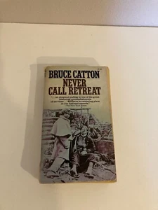 NEVER CALL RETREAT - Bruce Catton - 1971 - Vintage - Picture 1 of 6