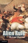 Alien Rule (Cambridge Studies in Comparative Politics), Hechter, Michael, Very G