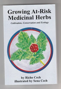 GROWING AT RISK MEDICINAL HERBS. By Richo Cech. Herbal/Botanical/Medicine - Bild 1 von 2