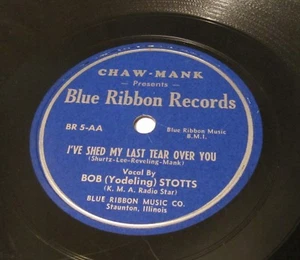 BOB Yodeling STOTTS Ive Shed My Last Tear Over You 78 BLUE RIBBON Yodel 10" - Picture 1 of 4