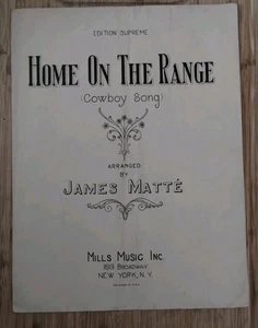 VINTAGE SHEET MUSIC Home on the Range 1932 Cowboy Song James Matté - Picture 1 of 3