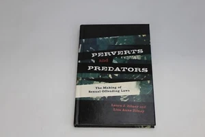 Perverts and Predators: The Making of Sexual Offending Laws by Laura J Zilney - Picture 1 of 2