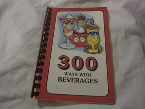 Vintage 1991 Spiral 300 Ways With Beverages Cookbook, Alcoholic & Non Drinks - Foto 1 di 3