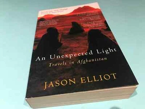 An Unexpected Light Travels In Afghanistan Jason Elliot book - Picture 1 of 7