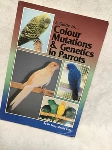 ANLEITUNG FÜR FARBMUTATIONEN & GENETIK IN PAPAGEIEN FROTTEE MARTIN Farbe bk - Bild 1 von 11