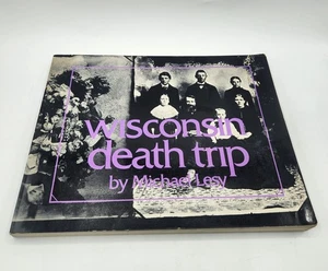 Wisconsin Death Trip by Michael Lesy 1973 First Trade Paperback Edition Spooky - Imagen 1 de 16