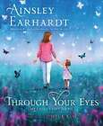 Through Your Eyes: My Child&#39;s Gift to Me by Ainsley Earhardt: New