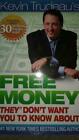 'FREE MONEY--They Don't Want You to Know About' Book by Kevin Trudeau Pre-Owned