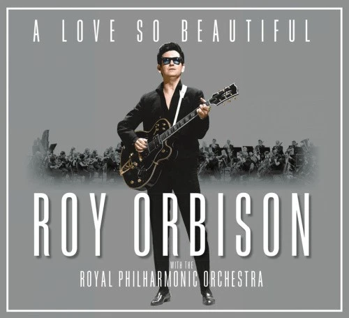 Love So Beautiful: Roy Orbison & The Royal Philharmonic Orchestra by ORBISON,ROY - Bild 1 von 1