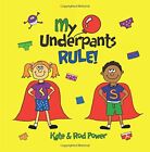 My Underpants Rule by Power, Power  New 9780992953003 Fast Free Shipping..
