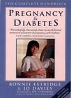 Pregnancy and Diabetes: A Complete Guide,Bonnie Estridge, Jo Dav