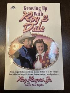 Growing Up with Roy & Dale - Roy Rogers Jr (Paperback Signed/Inscribed) - Picture 1 of 3