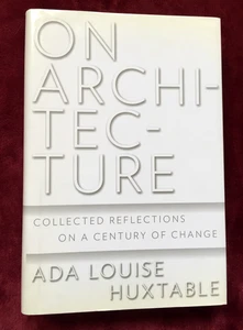 Signed 1st! - ADA LOUISE HUXTABLE - ON ARCHITECTURE - Pulitzer Winning Critic - Bild 1 von 8