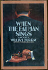 When The Fat Man Sings By William Murray-First Edition/Dj-1987