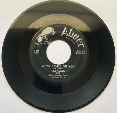 DEE CLARK-ABNER 1019-WHEN I CALL ON YOU-NOBODY BUT YOU-45RPM-1958 SOUL POP-VG - Image 1 of 2