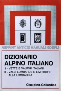 BIGNAMI-SORMANI DIZIONARIO ALPINO ITALIANO VETTE VALICHI ITALIANI VALLI LOMBARDE - Imagen 1 de 13