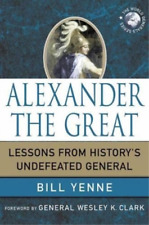 Bill Yenne Alexander the Great (Hardback) World Generals Series (UK IMPORT)