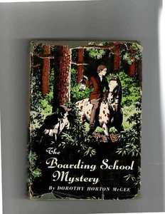 DOROTHY HORTON McGEE (signed)-1955-THE BOARDING SCHOOL MYSTERY (hrdcvr) DJ - Picture 1 of 5