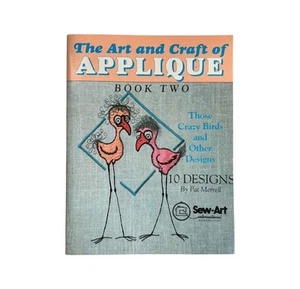 THE ART AND CRAFT OF APPLIQUE, BOOK TWO : THOSE CRAZY By Pat Merrell - Picture 1 of 8