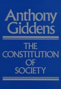The Constitution of Society: Outline of the The... by Giddens, Anthony Paperback