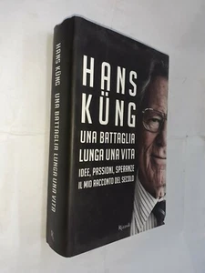 UNA BATTAGLIA LUNGA UNA VITA - HANS KUNG - RIZZOLI - 2014 - Picture 1 of 1