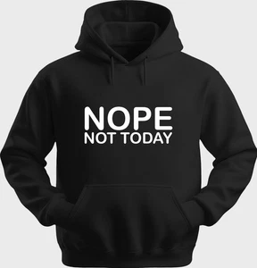 Funny Unisex Hoodie Hooded Sweatshirt Gildan Blend Nope Not Today H0216 - Picture 1 of 5