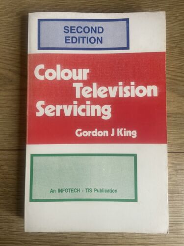 Colour Television Servicing Second Edition - Infotech Reprint 1991