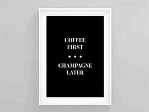 Kaffee zuerst Champagner später Küche Wandkunst Küche Druck Grafikdruck Zuhause - Bild 1 von 4