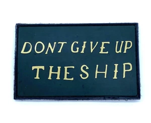 Don't Give Up the Ship PVC Patch, Klett - Bild 1 von 2
